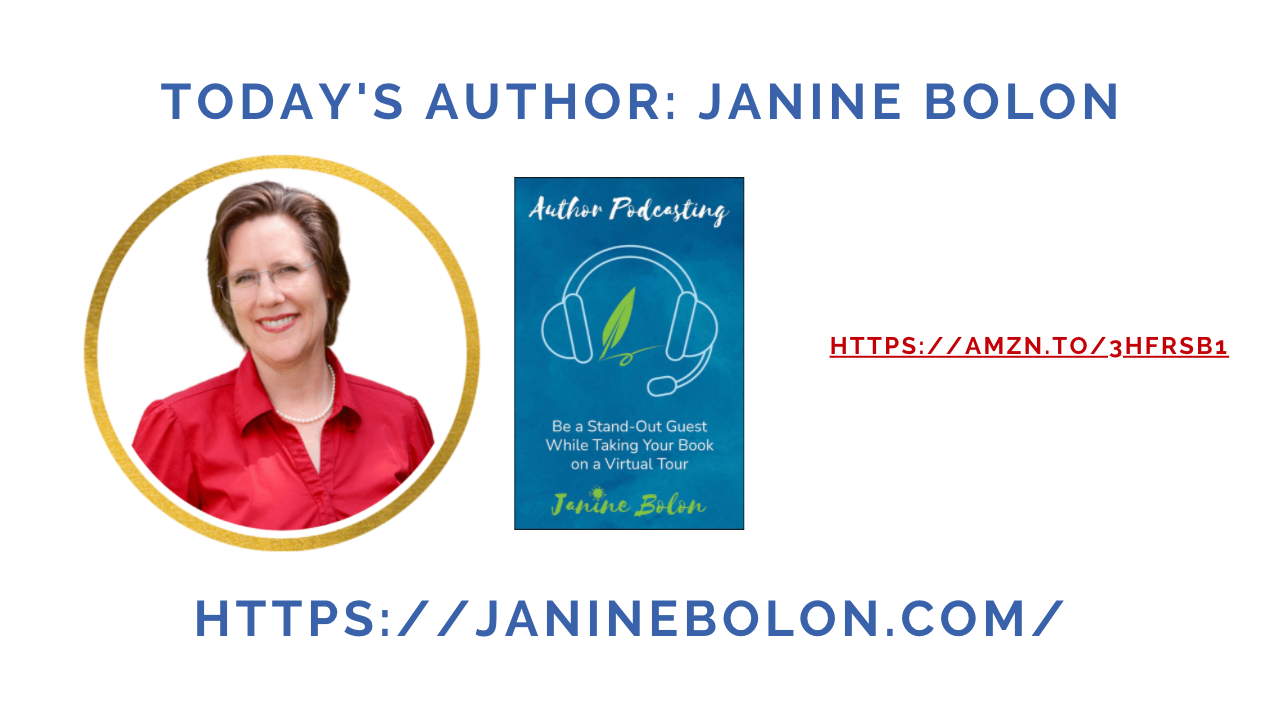 Author Spotlight Guest Janine Bolon, her book cover Author Podcasting, website url
