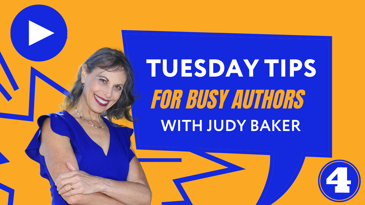 Tuesday Tips for Busy Authors #4